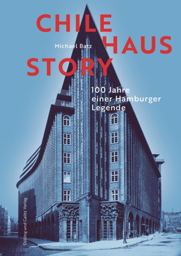 Buchcover: Michael Batz: Chile Haus Story: 100 Jahre einer Hamburger Legende, Dölling und Galitz im Junius Verlag