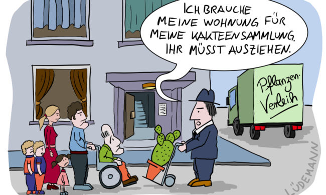 Humorvolle Illustration: Vor einem Mehrfamilienhaus steht einem Familie dem Vermieter gegenüber, der diese auf Grund von Eigenbedarf für seine Kakteensammlung kündigen möchte.